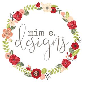 Mim E Designs